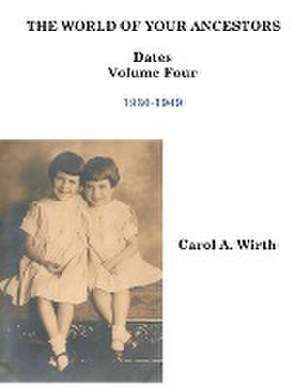 The World of Your Ancestors - Dates - 1930-1949 de Carol A. Wirth