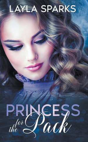 Princess for The Pack de Layla Sparks