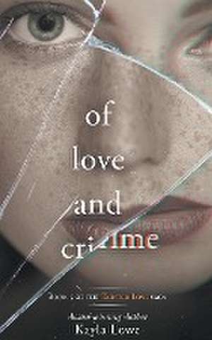 Of Love and Crime de Kayla Lowe