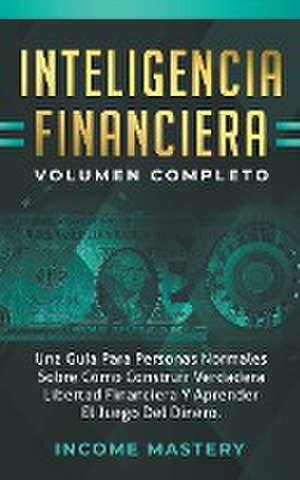 Inteligencia Financiera de Income Mastery