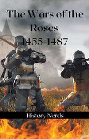 The Wars of the Roses de History Nerds