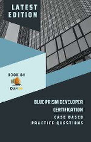 Blue Prism Developer Certification Case Based Practice Question - Latest 2023 de Exam Og