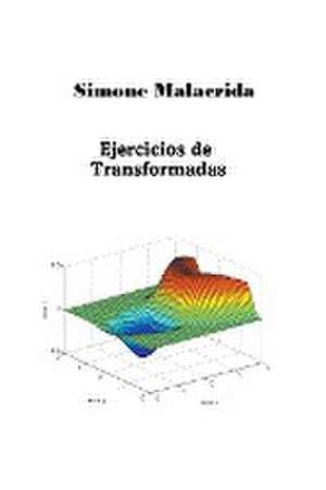 Ejercicios de Transformadas de Simone Malacrida