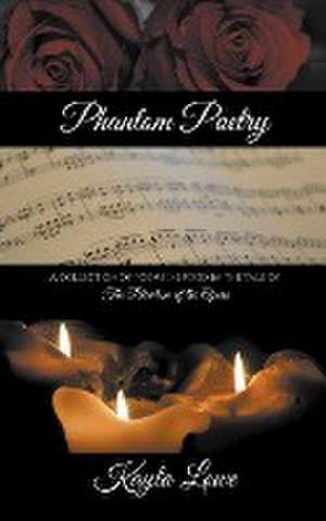 Phantom Poetry de Kayla Lowe