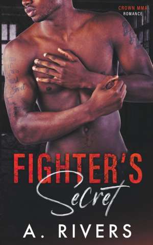 Fighter's Secret de A. Rivers