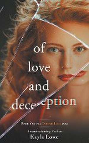 Of Love and Deception de Kayla Lowe