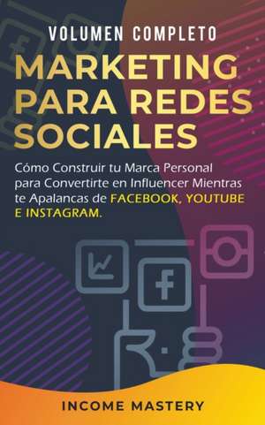 Mastery, I: Marketing Para Redes Sociales