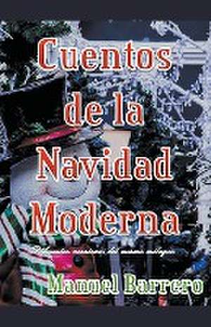 Cuentos de la navidad moderna de Manuel Barrero