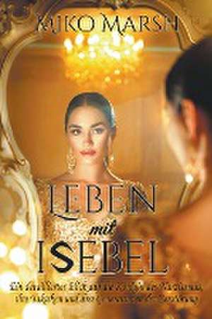 Leben mit Isebel de Miko Marsh