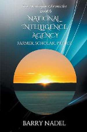 National Intelligence Agency (Farmer, Scholar, Prince) de Barry Nadel