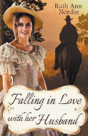 Falling In Love With Her Husband de Ruth Ann Nordin