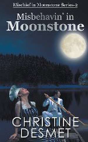 Misbehavin' in Moonstone de Christine Desmet