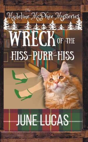 The Wreck of the Hiss Purr Hiss de June Lucas