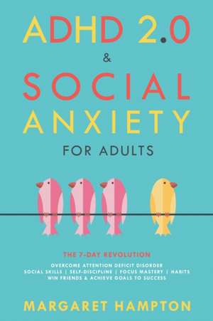 ADHD 2.0 & Social Anxiety for Adults de Margaret Hampton