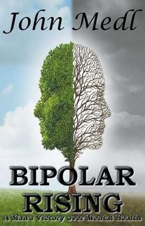 Bipolar Rising de John Medl