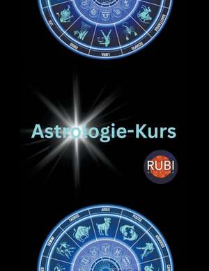 Astrólogas, R: Astrologie-Kurs