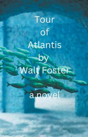 Tour of Atlantis de Walter Foster