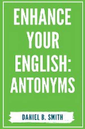 Enhance Your English de Daniel B. Smith