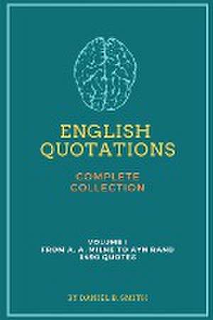 English Quotations Complete Collection de Daniel B. Smith