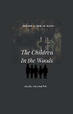 The Children In the Woods de Glenda Norwood Petz