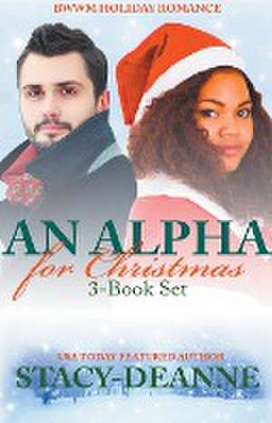 An Alpha For Christmas de Stacy-Deanne