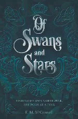 Of Swans and Stars de E. M. McConnell