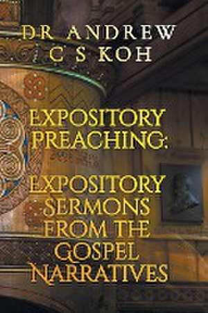 Expository Preaching de Andrew C S Koh