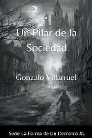 Un Pilar de la Sociedad de Gonzalo Villarruel