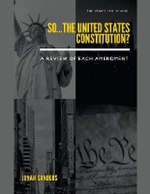 So...The United States Constitution? de Jonah Sanders