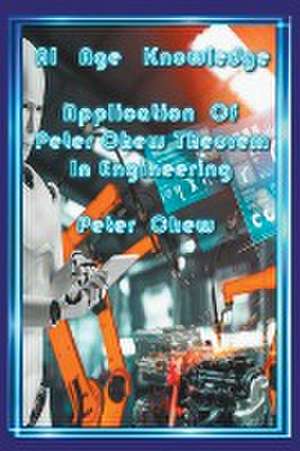 AI Age Knowledge. Application Of Peter Chew Theorem in Engineering de Peter Chew