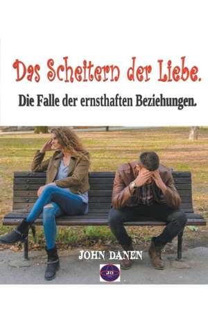 Danen, J: Scheitern der Liebe