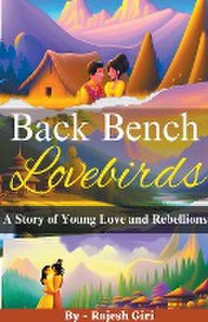 Back Bench Lovebirds de Rajesh Giri