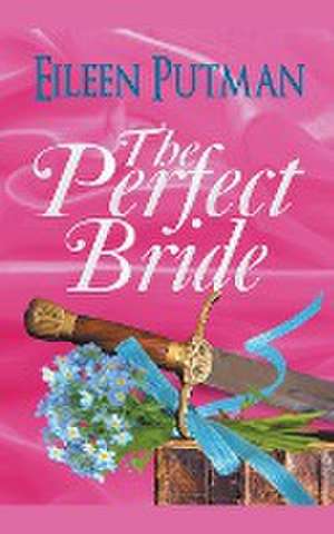 The Perfect Bride de Eileen Putman