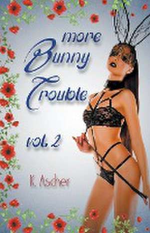 More Bunny Trouble de K. Ascher