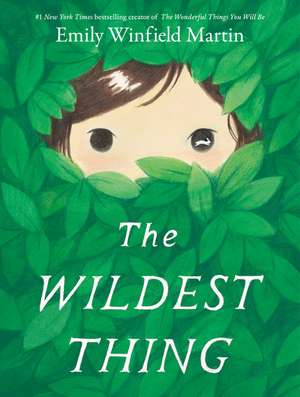 The Wildest Thing de Emily Winfield Martin