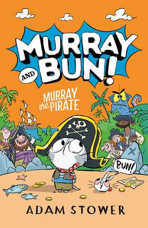 Murray the Pirate de Adam Stower