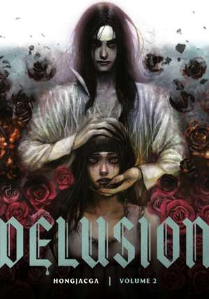 Delusion, Volume 2 de Hongjacga