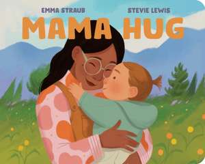 Mama Hug de Emma Straub