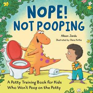Nope! Not Pooping de Allison Jandu