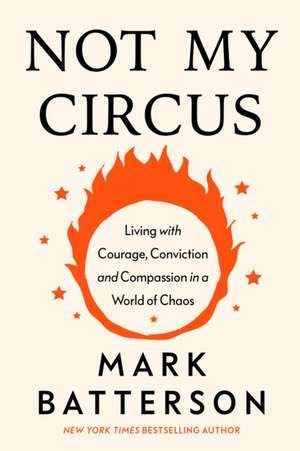 Not My Circus de Mark Batterson