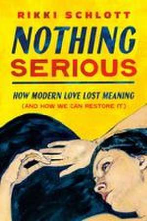 Nothing Serious de Rikki Schlott