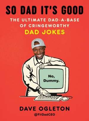 So Dad It's Good de Dave Ogleton