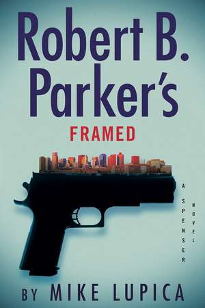 Robert B. Parker's Framed de Mike Lupica