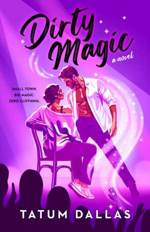 Dirty Magic de Tatum Dallas
