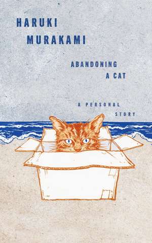 Abandoning a Cat de Haruki Murakami