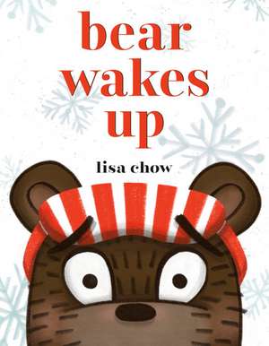 Bear Wakes Up de Lisa Chow
