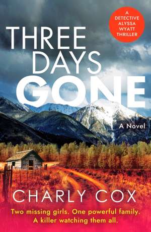 Three Days Gone de Charly Cox