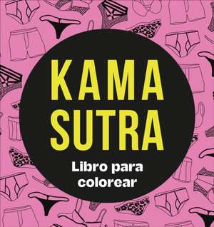 Kama Sutra Coloring Book de Dk