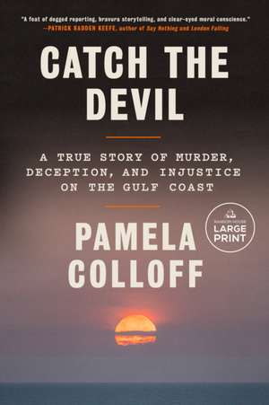 Catch the Devil de Pamela Colloff