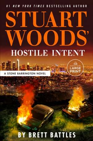 Stuart Woods' Hostile Intent de Brett Battles